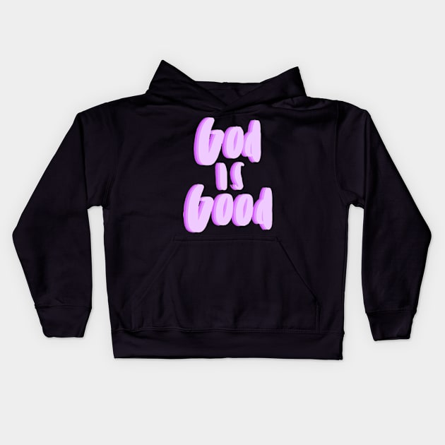 God is good Kids Hoodie by canderson13